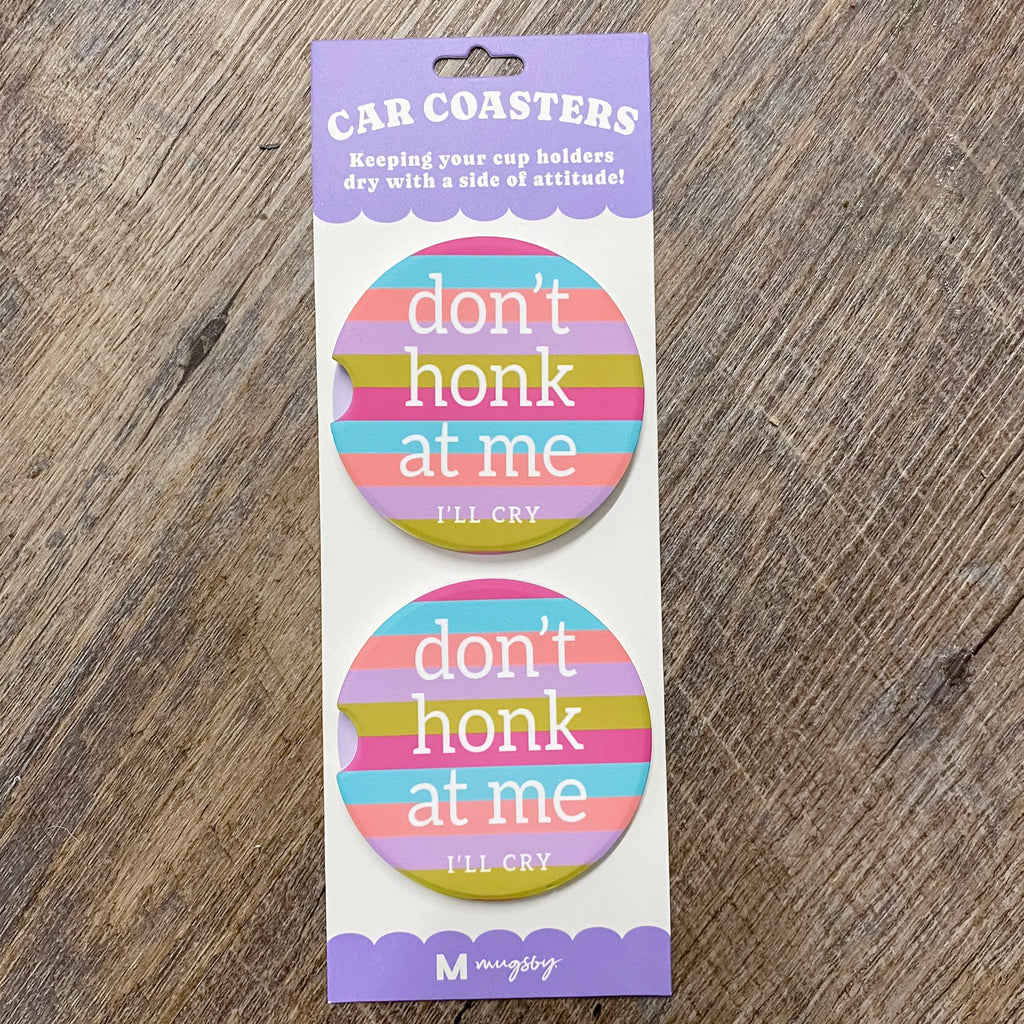 Don't Honk at Me I'll Cry Car Coasters - Lyla's: Clothing, Decor & More - Plano Boutique