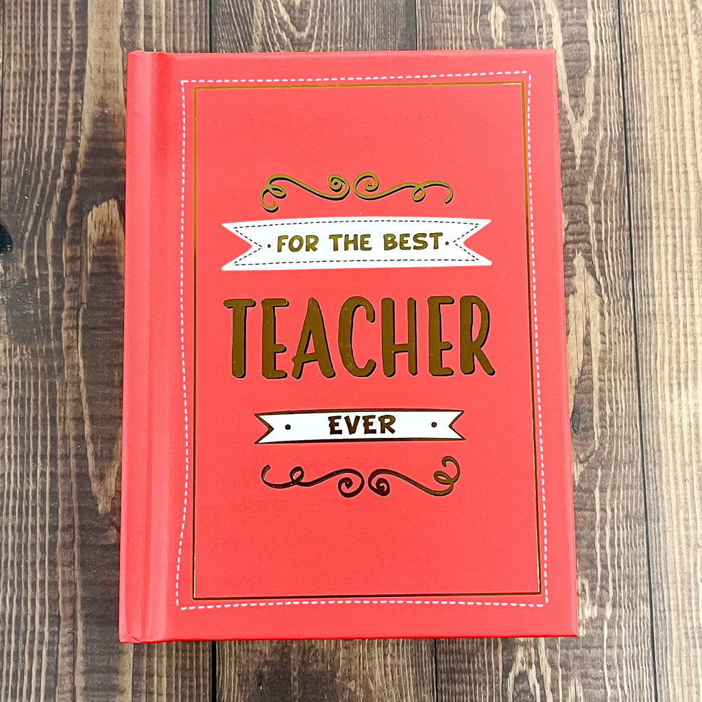 For the Best Teacher Ever Book - Lyla's: Clothing, Decor & More - Plano Boutique