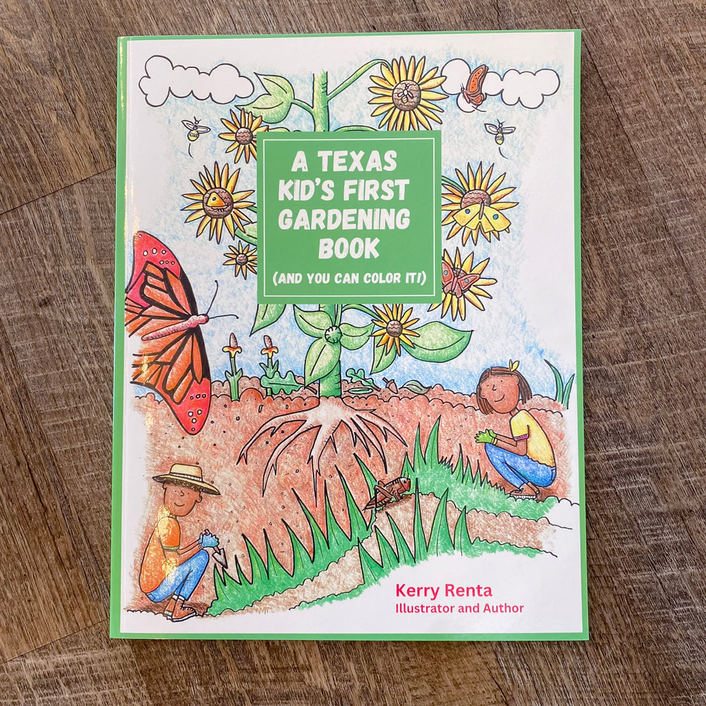 A Texas Kid's First Gardening Book (And You Can Color It!) - Lyla's: Clothing, Decor & More - Plano Boutique