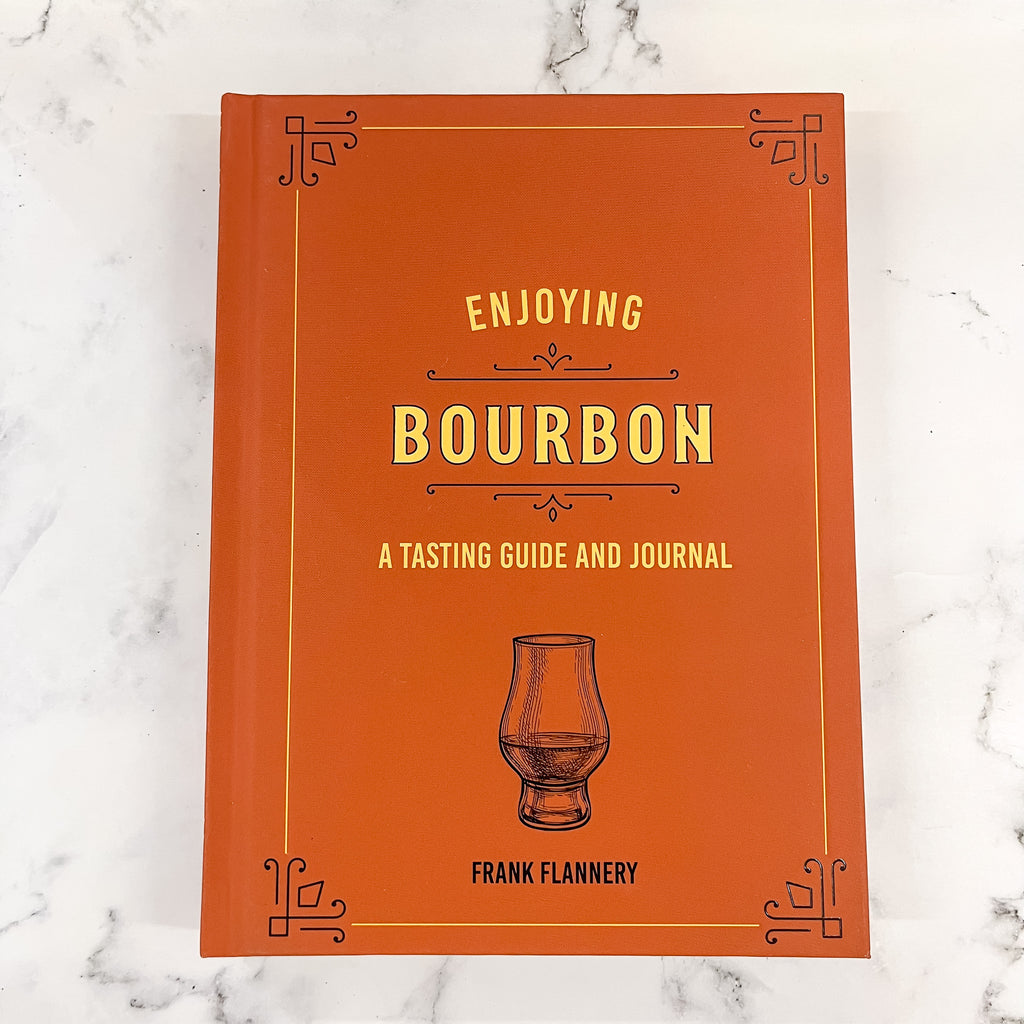 Enjoying Bourbon: A Tasting Guide and Journal - Lyla's: Clothing, Decor & More - Plano Boutique