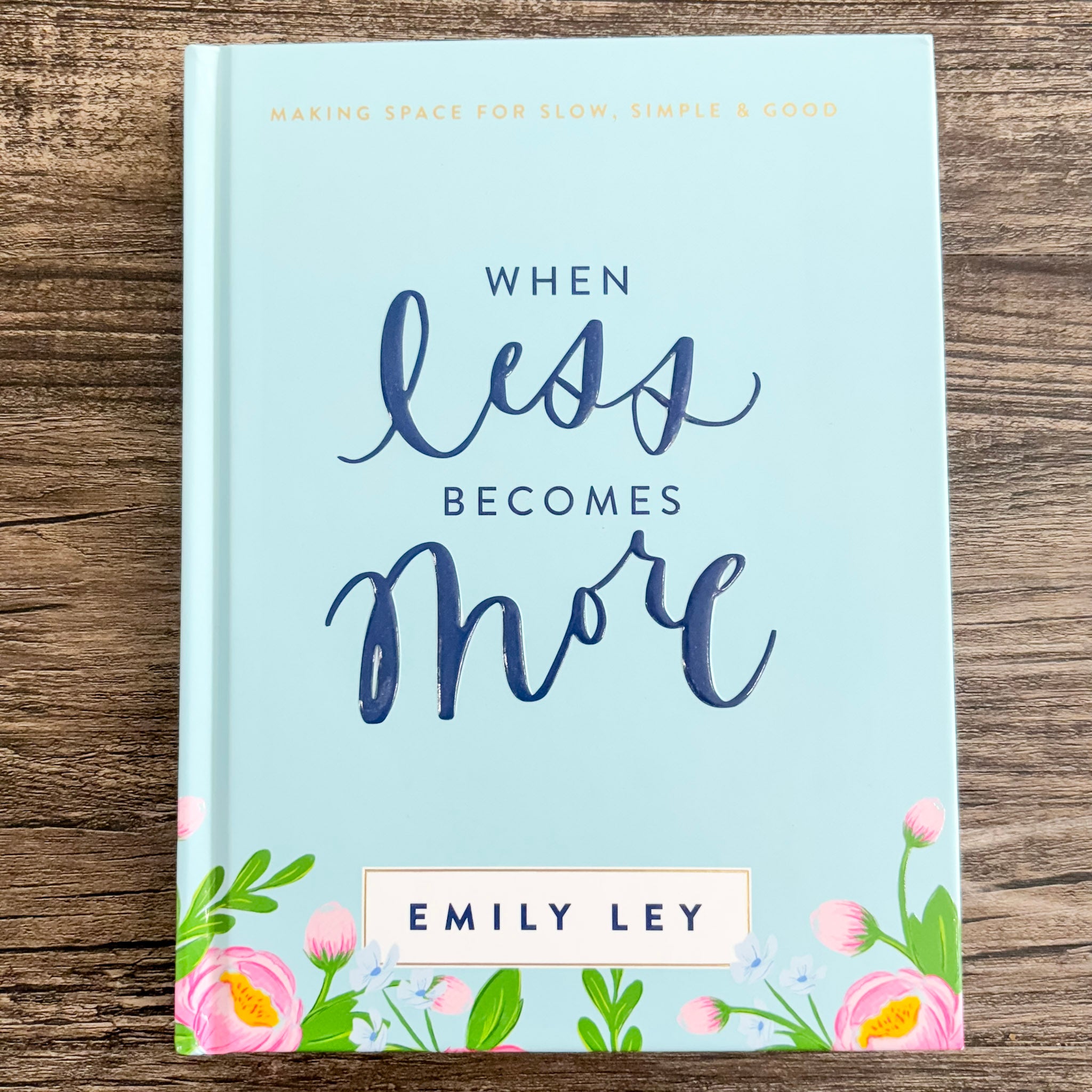 Less Simple When Less Becomes More: Making Space for Slow, Simple, and Good – Lyla ...