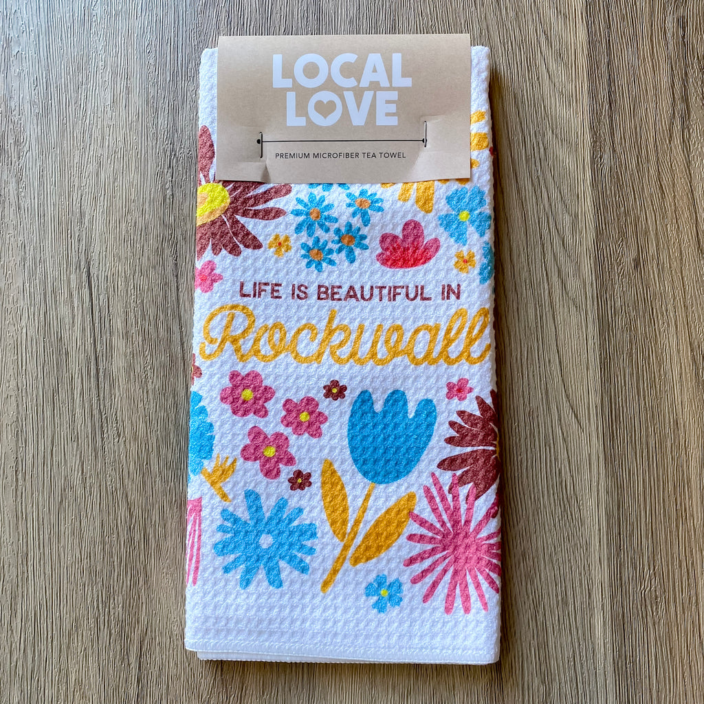 Life Is Beautiful in Rockwall Tea Towel - Lyla's: Clothing, Decor & More - Plano Boutique