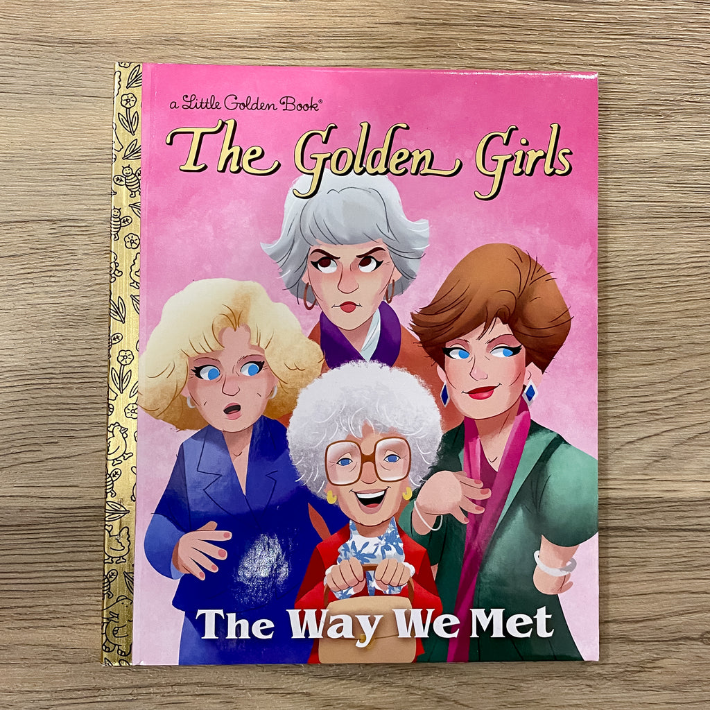 The Way We Met (The Golden Girls) - Lyla's: Clothing, Decor & More - Plano Boutique