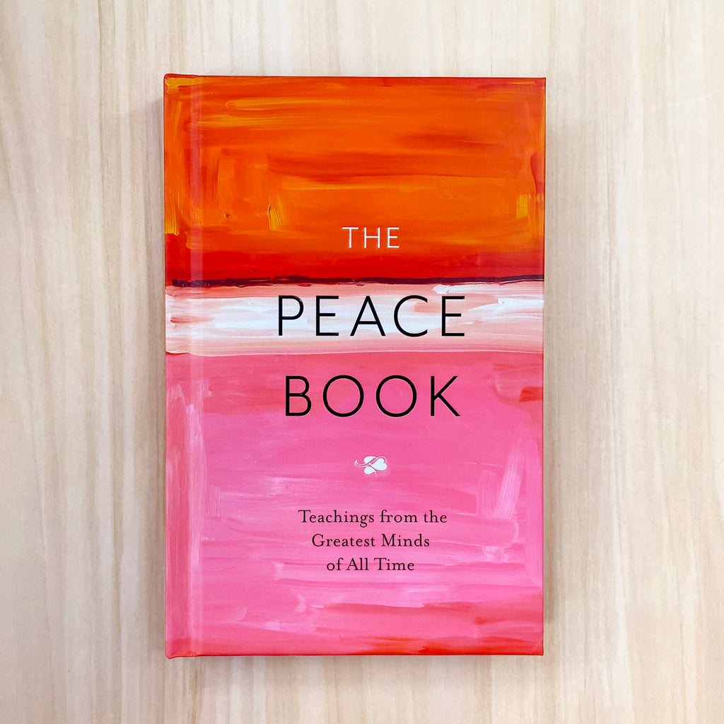 The Peace Book: Teachings from the Greatest Minds of All Time - Lyla's: Clothing, Decor & More - Plano Boutique