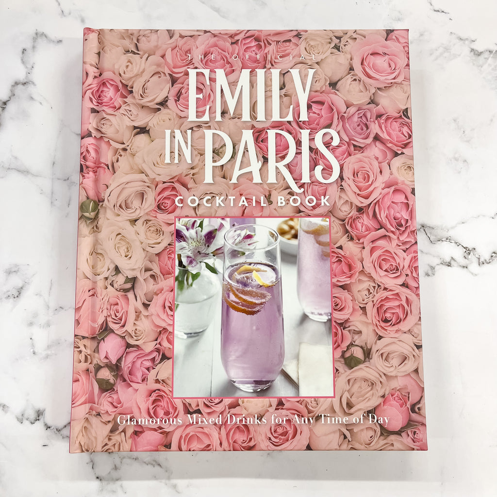 The Official Emily in Paris Cocktail Book: Glamorous Mixed Drinks for Any Time of Day - Lyla's: Clothing, Decor & More - Plano Boutique
