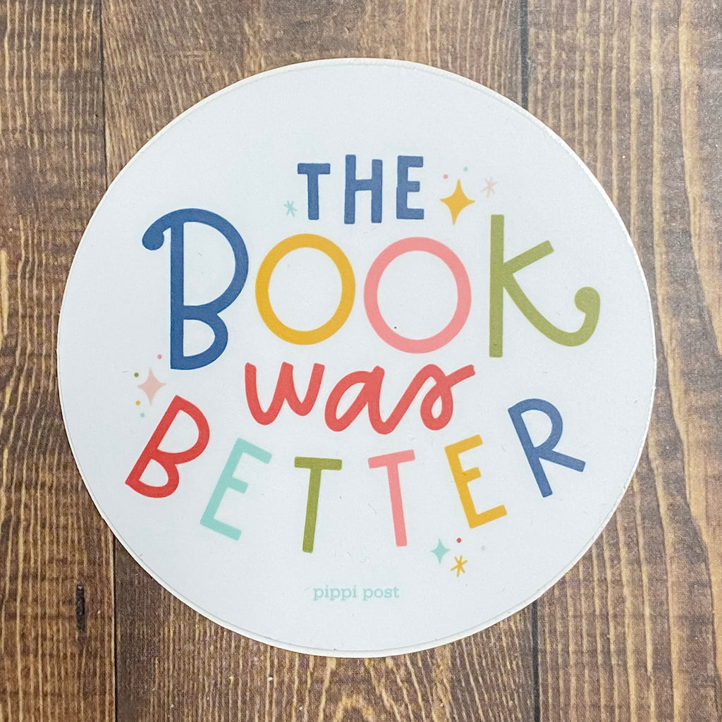 The Book Was Better Decal Sticker - Lyla's: Clothing, Decor & More - Plano Boutique