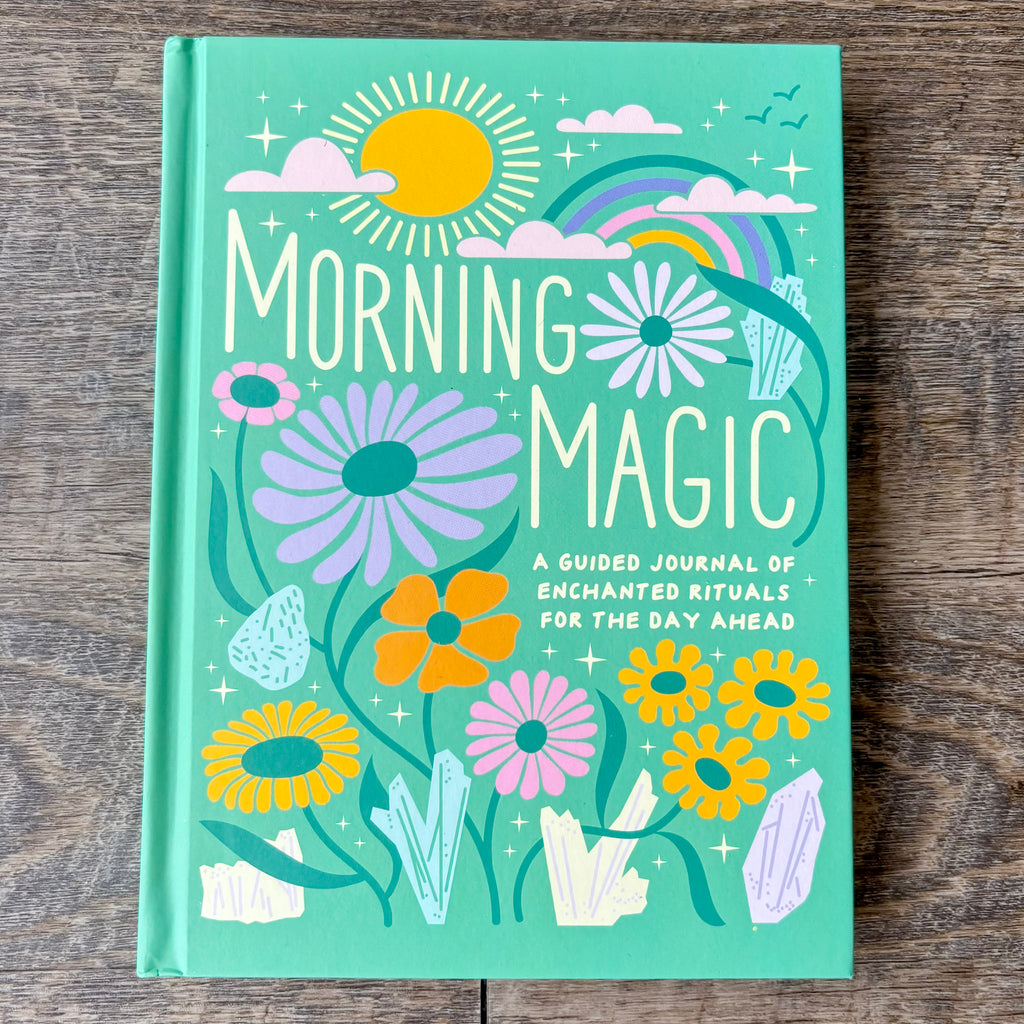 Morning Magic: A Guided Journal of Enchanted Rituals for the Day Ahead - Lyla's: Clothing, Decor & More - Plano Boutique