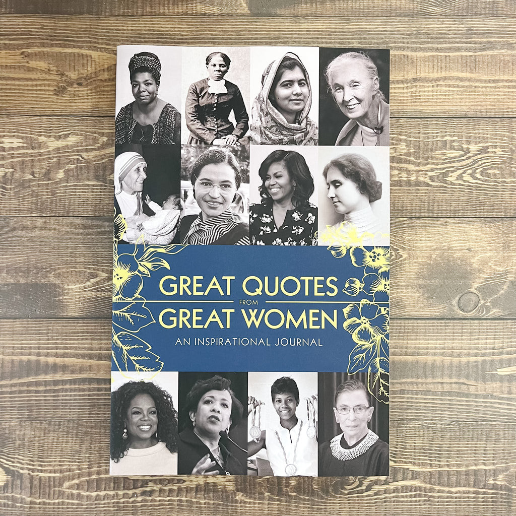 Great Quotes from Great Women Journal: An Inspirational Journal - Lyla's: Clothing, Decor & More - Plano Boutique