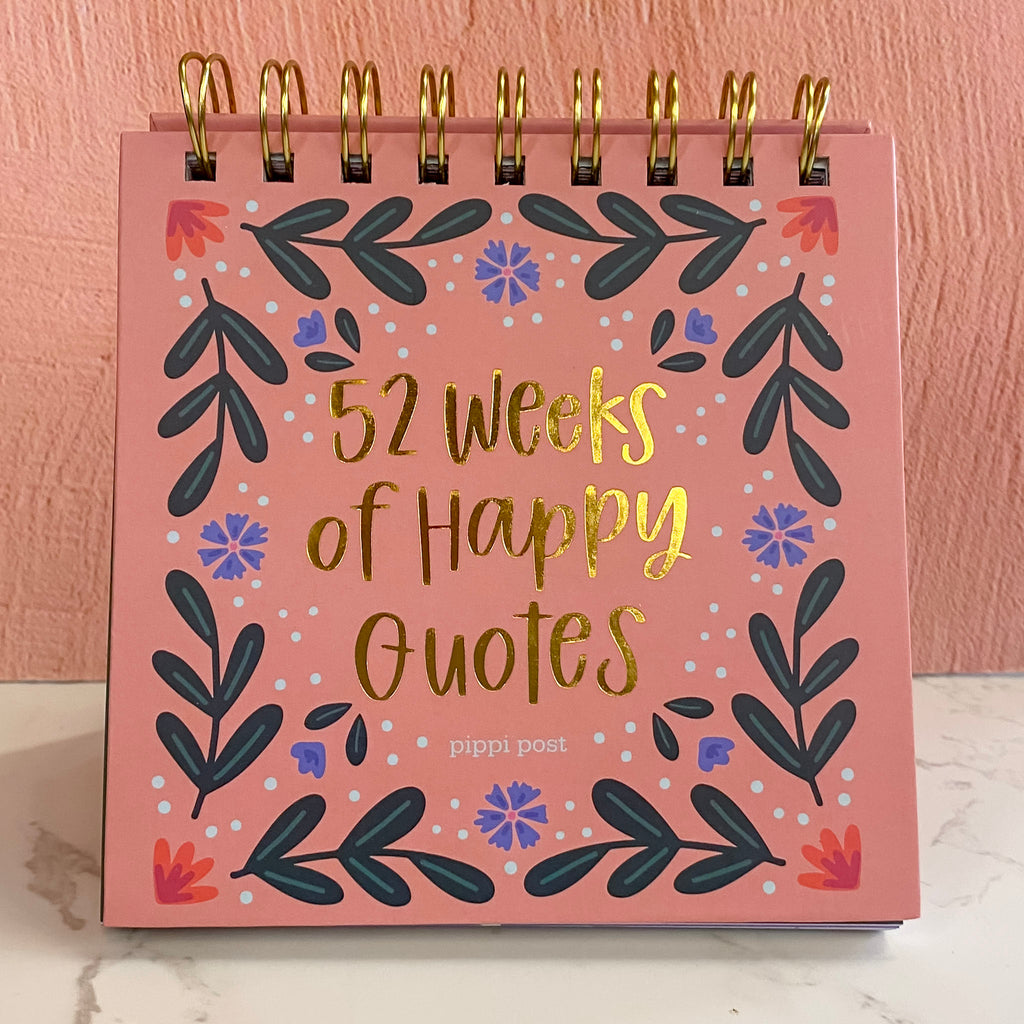 52 Weeks of Happy Quotes - Desk Flip Calendar - Lyla's: Clothing, Decor & More - Plano Boutique