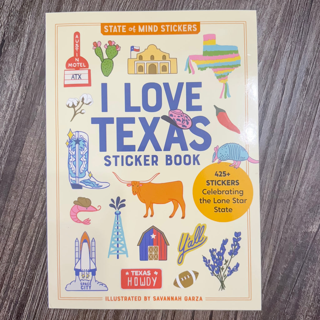 I Love Texas Sticker Book - Lyla's: Clothing, Decor & More - Plano Boutique