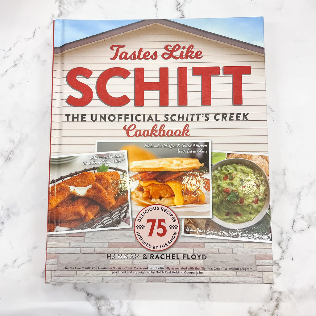 Tastes Like Schitt: The Unofficial Schitt's Creek Cookbook - Lyla's: Clothing, Decor & More - Plano Boutique
