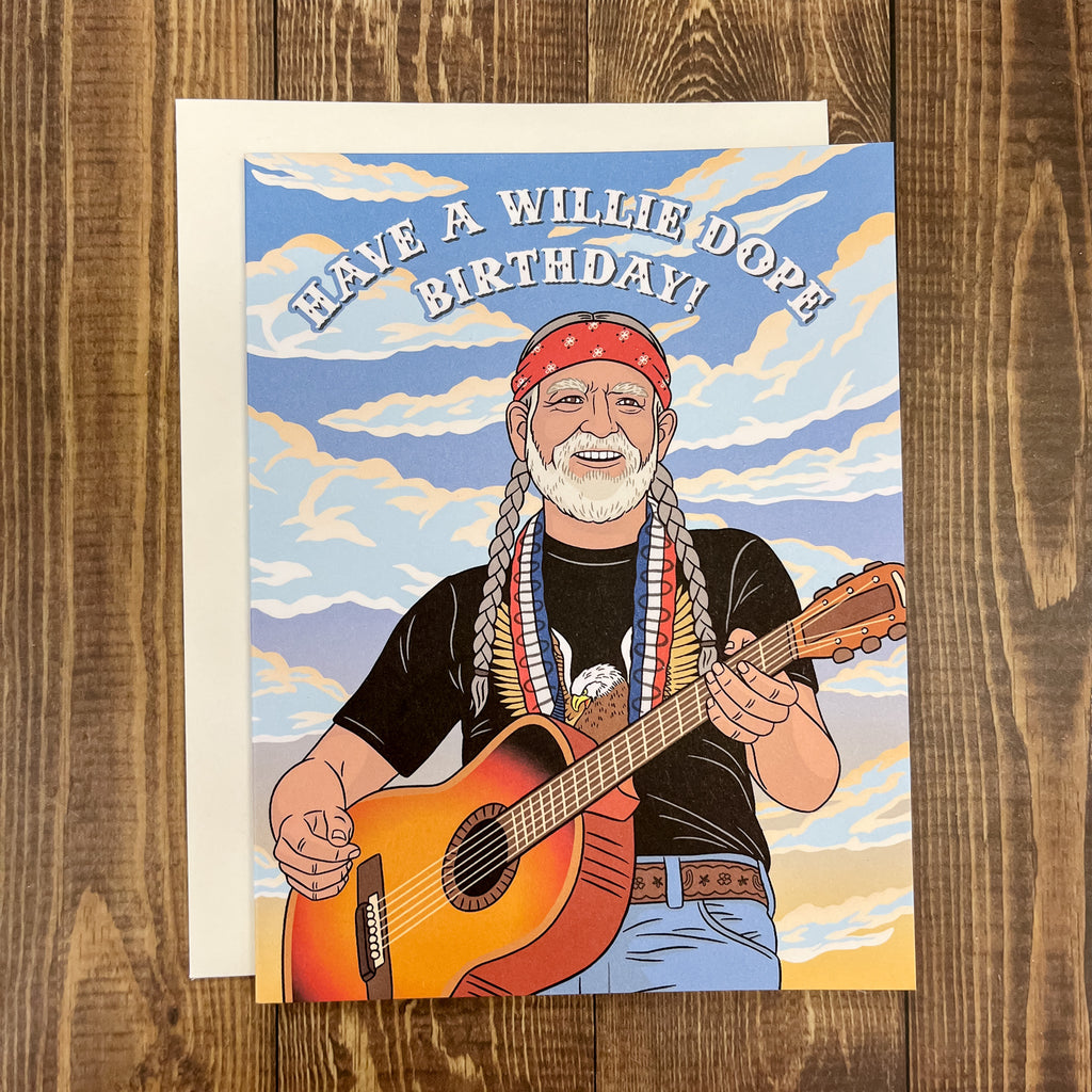 Have a Willie Dope Birthday! Willie Nelson Card - Lyla's: Clothing, Decor & More - Plano Boutique