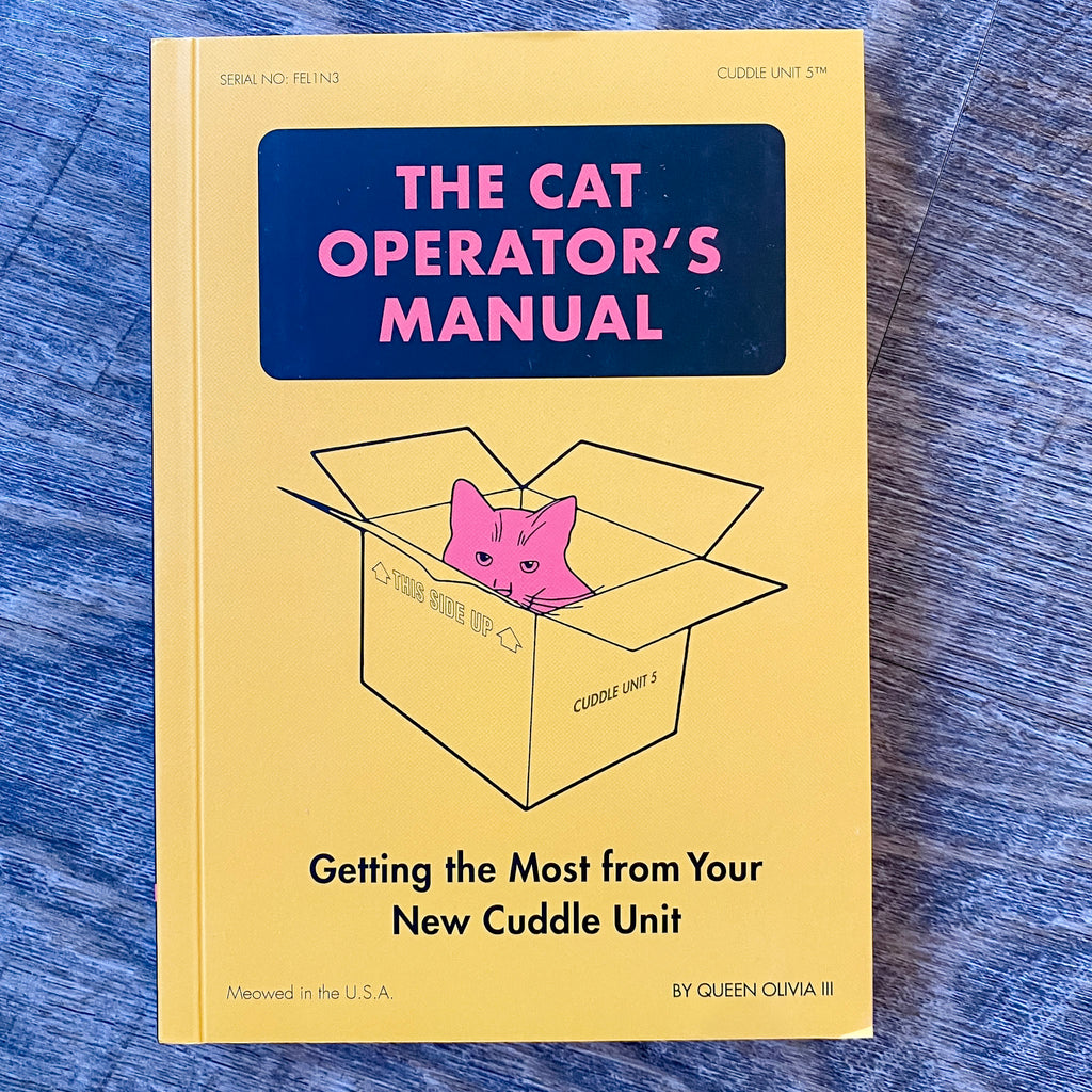 The Cat Operator's Manual: Getting the Most from Your New Cuddle Unit - Lyla's: Clothing, Decor & More - Plano Boutique