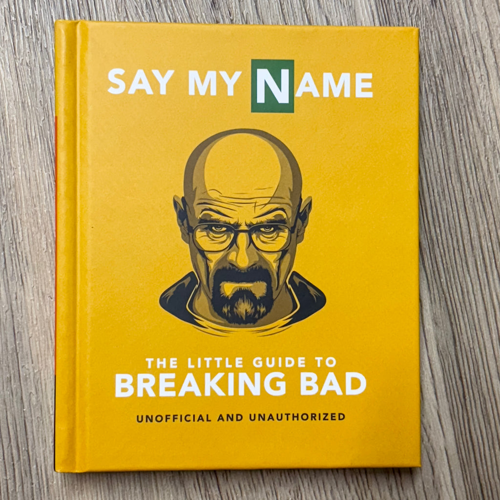 Say My Name: The Little Guide to Breaking Bad - Lyla's: Clothing, Decor & More - Plano Boutique