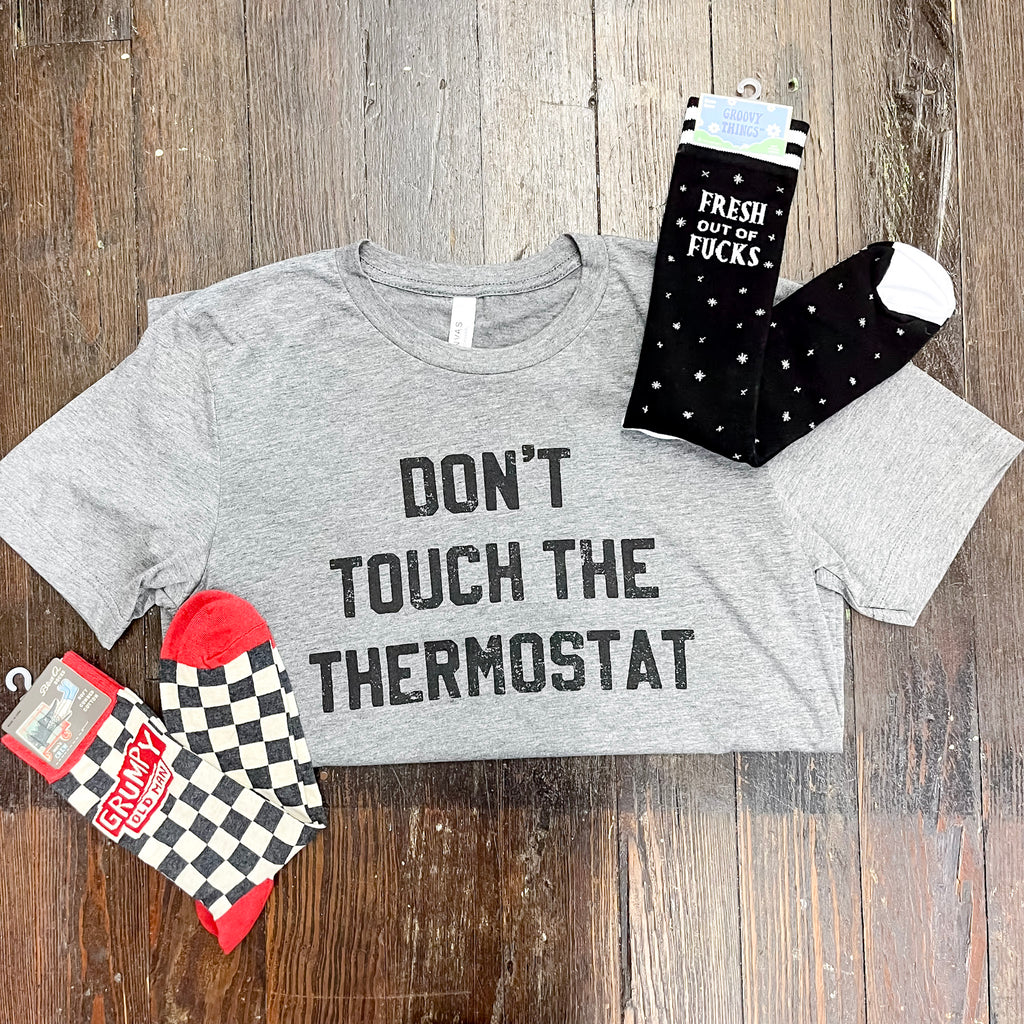 Don't Touch the Thermostat Grey Mens Top - Lyla's: Clothing, Decor & More - Plano Boutique