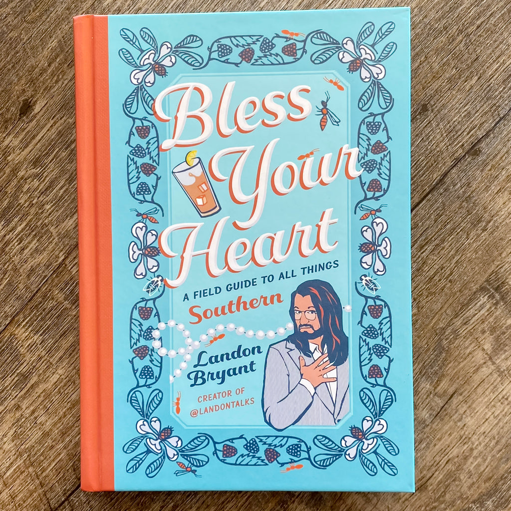 Bless Your Heart: A Field Guide to All Things Southern - Lyla's: Clothing, Decor & More - Plano Boutique