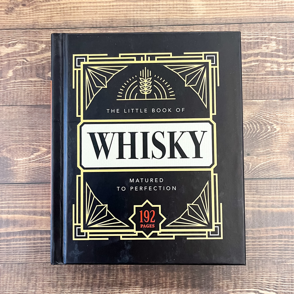 The Little Book of Whisky: Matured to Perfection-A Fine Blend of Whisky Facts, Stats, Quotes & Quips - Lyla's: Clothing, Decor & More - Plano Boutique