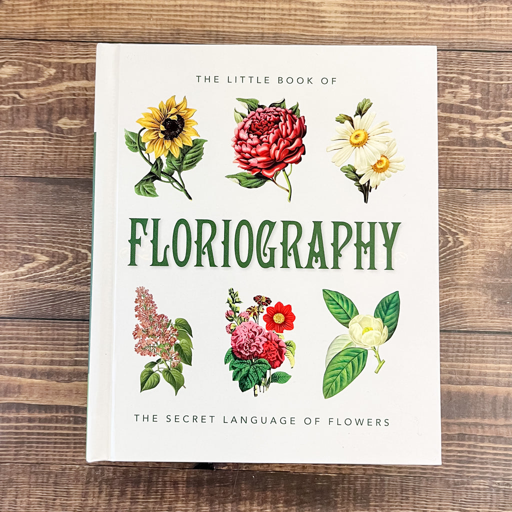 The Little Book of Floriography: The Secret Language of Flowers - Lyla's: Clothing, Decor & More - Plano Boutique
