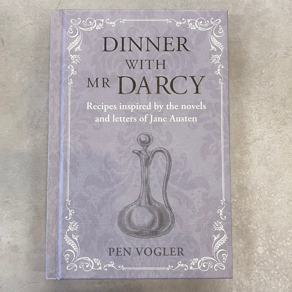 Dinner with Mr Darcy Recipes inspired by the novels and letters of Jane Austen - Lyla's: Clothing, Decor & More - Plano Boutique