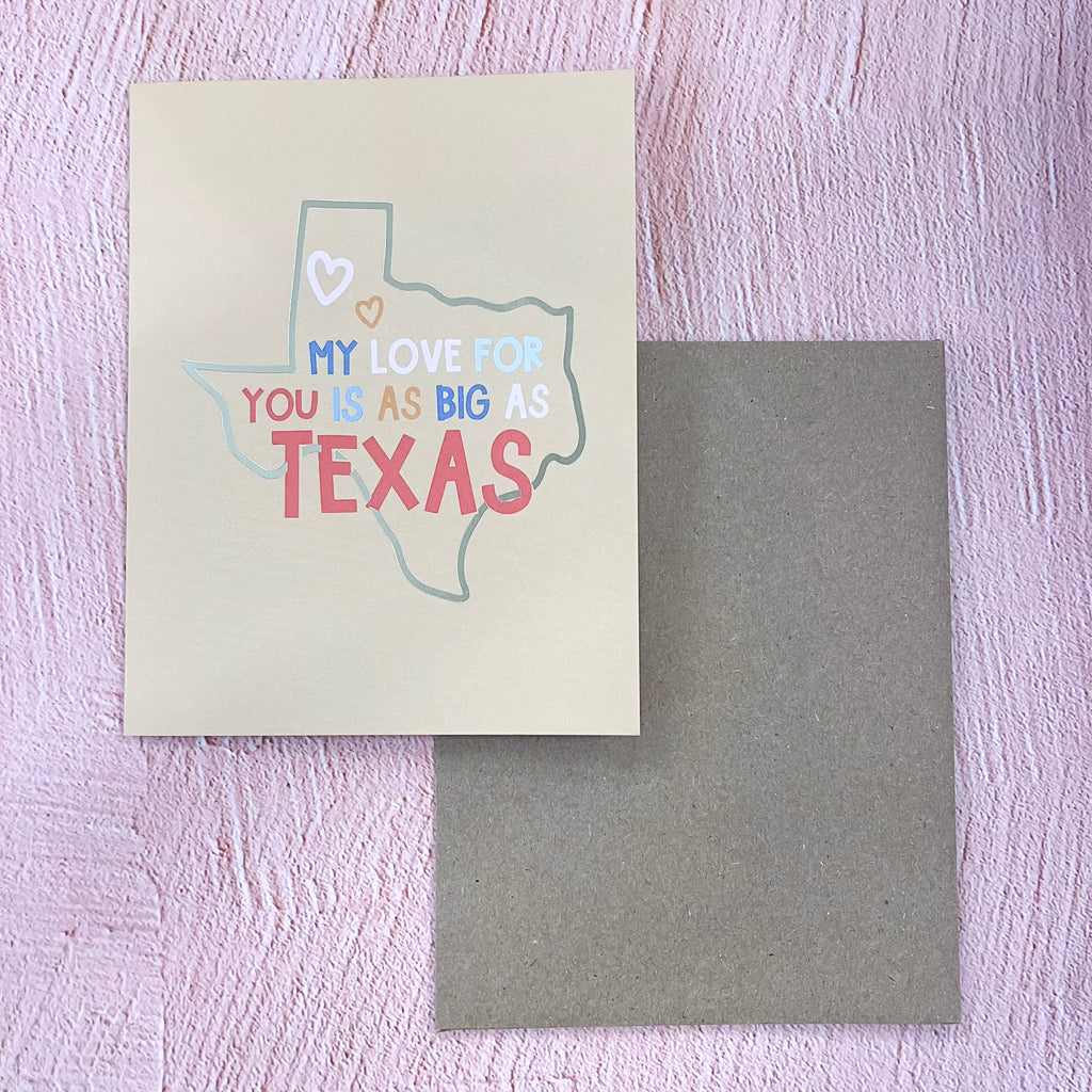 My Love For You Is As Big As Texas Card by Callie Danielle - Lyla's: Clothing, Decor & More - Plano Boutique