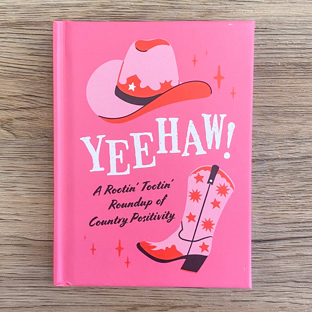 Yeehaw!: A Rootin’-Tootin’ Round-up of Country Positivity - Lyla's: Clothing, Decor & More - Plano Boutique