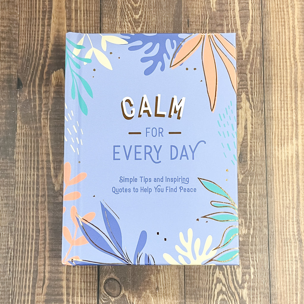 Calm for Everyday Book - Lyla's: Clothing, Decor & More - Plano Boutique