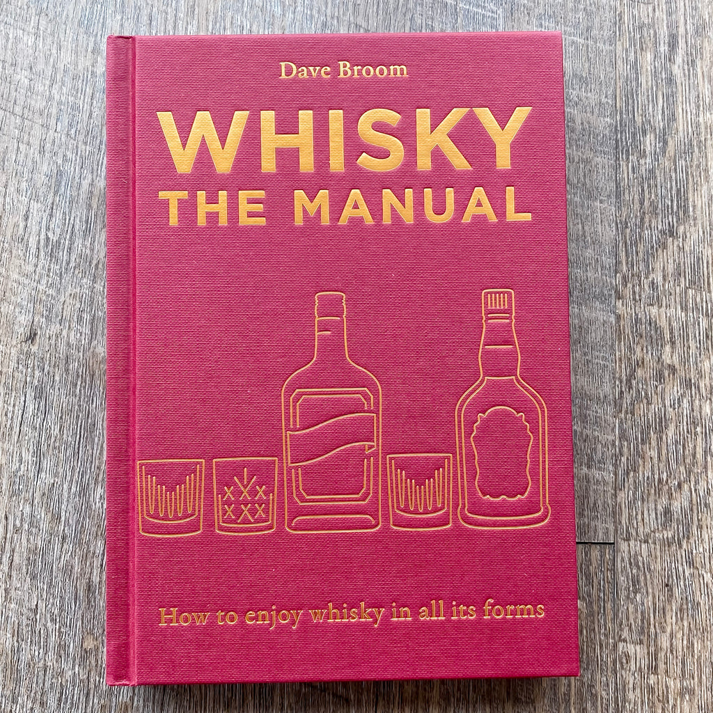 Whisky: The Manual: How to enjoy whisky in all its forms - Lyla's: Clothing, Decor & More - Plano Boutique