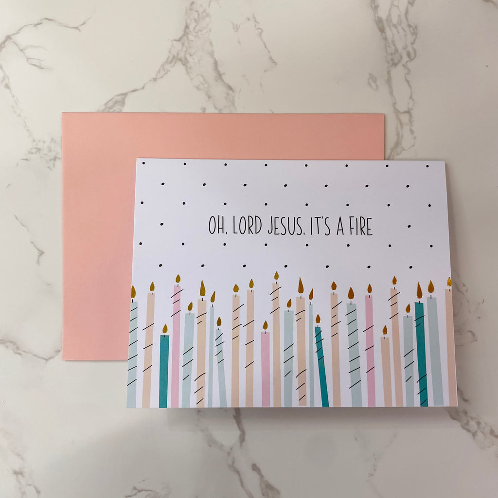 Oh, Lord Jesus, It's A Fire Brithday Card - Lyla's: Clothing, Decor & More - Plano Boutique
