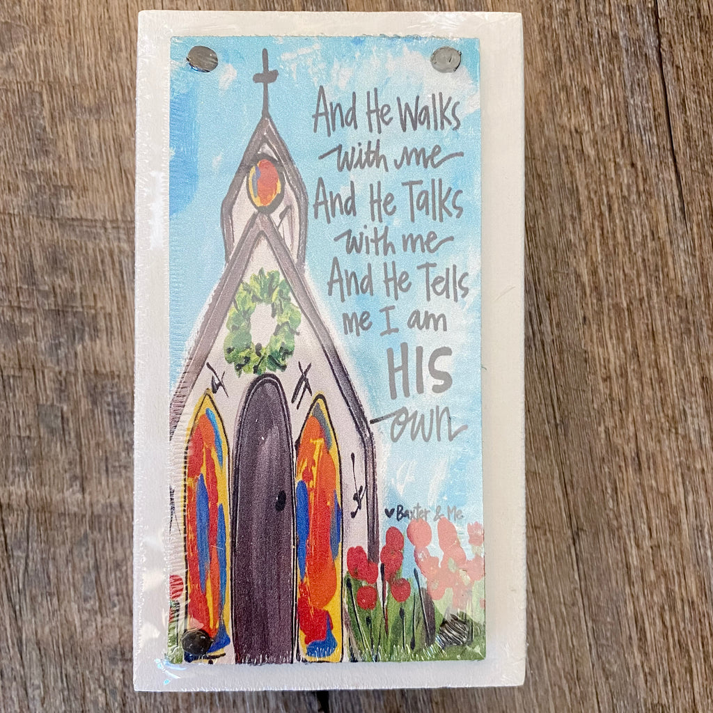 And He Walks With Me, And He Talks WIth Me, And He Tells Me I Am His Own Happy Block - Lyla's: Clothing, Decor & More - Plano Boutique