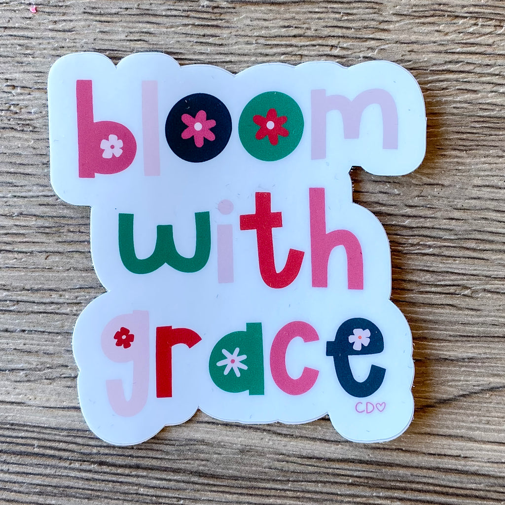 Bloom With Grace Decal Sticker - Lyla's: Clothing, Decor & More - Plano Boutique