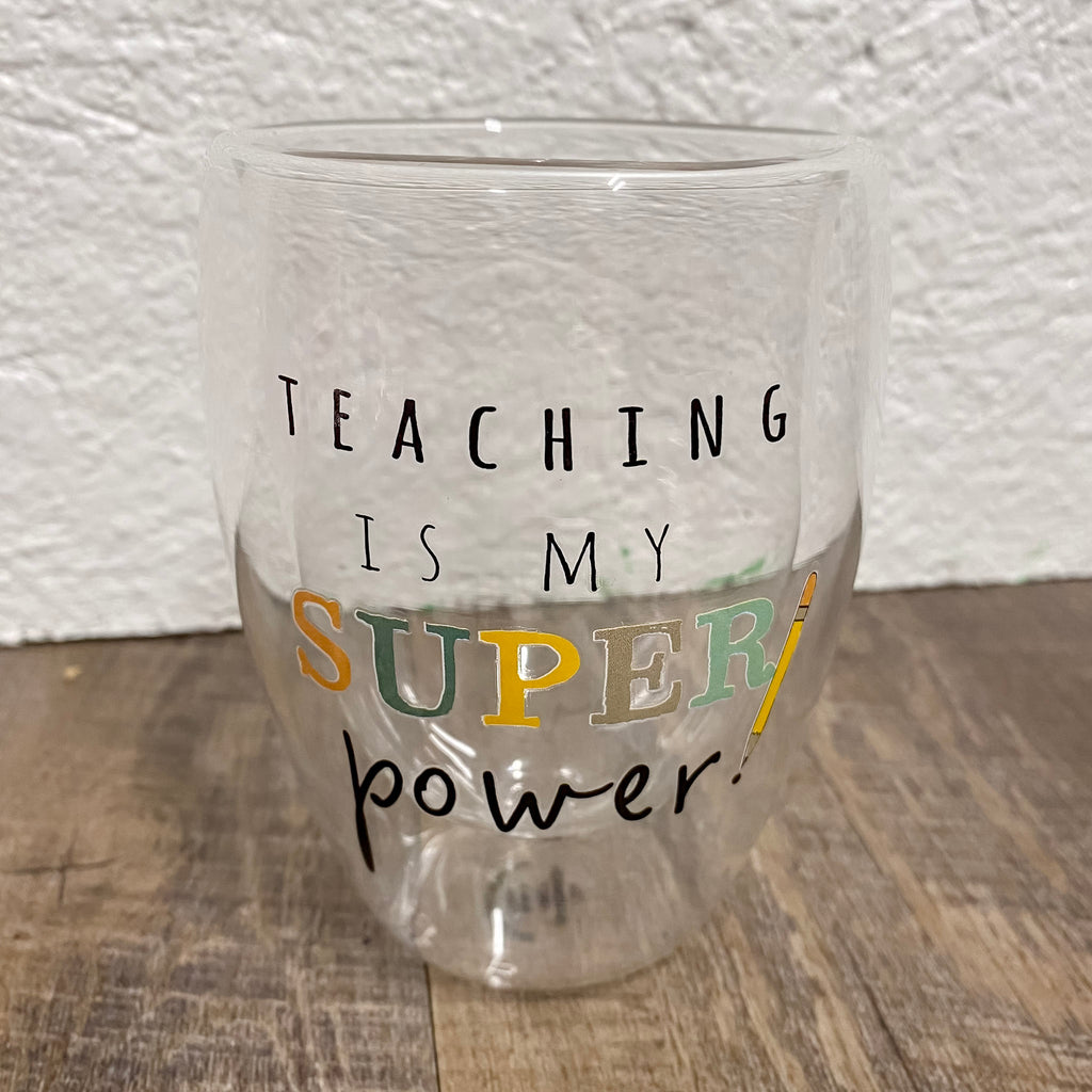 Teaching Is My Super Power Wine Glass - Lyla's: Clothing, Decor & More - Plano Boutique