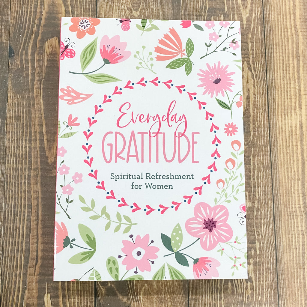 Everyday Gratitude (Spiritual Refreshment for Women) - Lyla's: Clothing, Decor & More - Plano Boutique