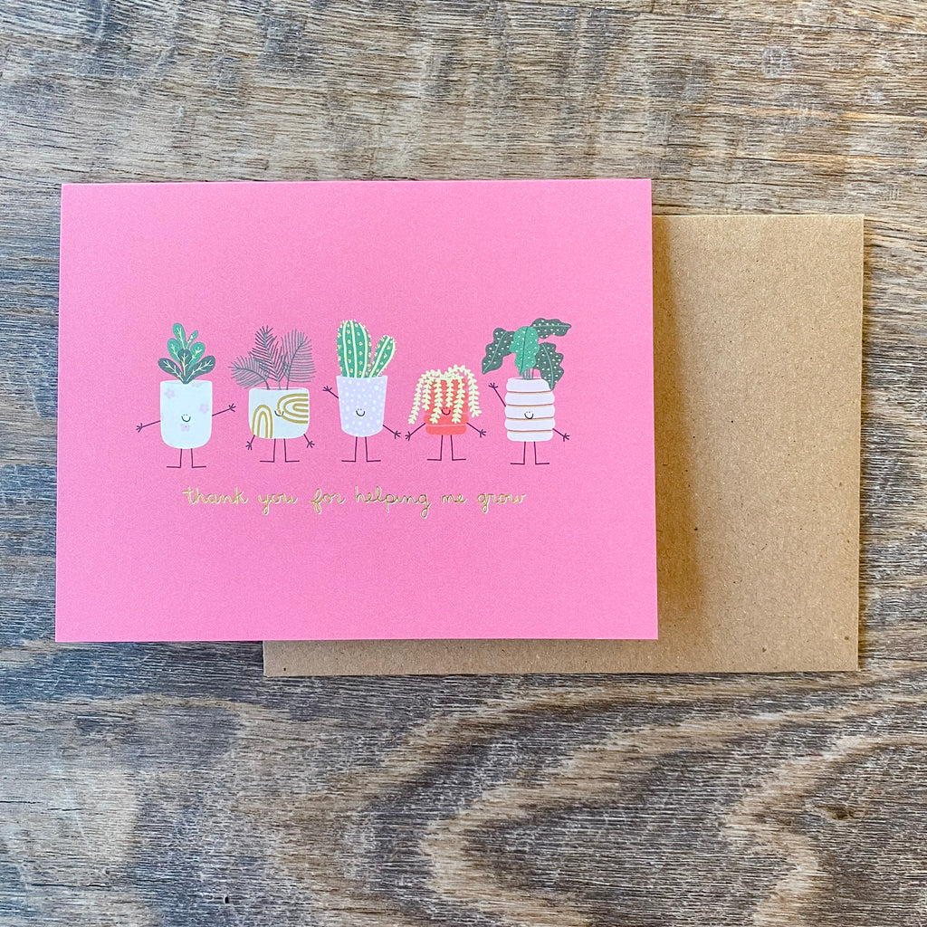 Thank You For Helping Me Grow Plant Greeting Card - Lyla's: Clothing, Decor & More - Plano Boutique