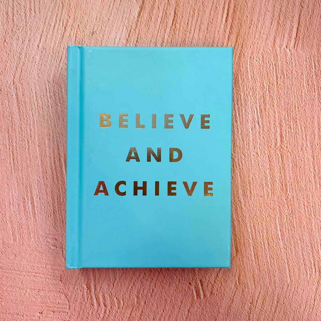 Believe and Achieve: Inspirational Quotes And Affirmations For Success And Self-Confidence - Lyla's: Clothing, Decor & More - Plano Boutique