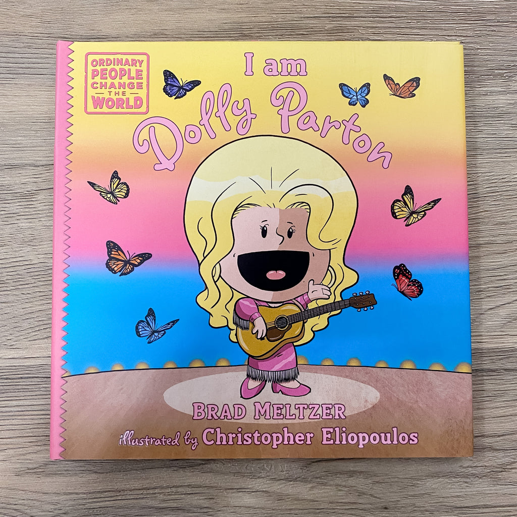I am Dolly Parton (Ordinary People Change the World) - Lyla's: Clothing, Decor & More - Plano Boutique