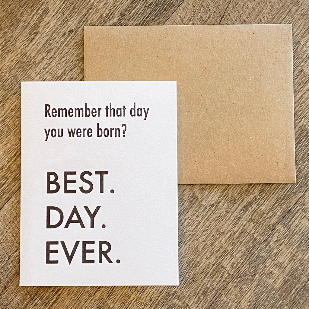 Remember that day you were Born? Best. Day. Ever. Card - Lyla's: Clothing, Decor & More - Plano Boutique
