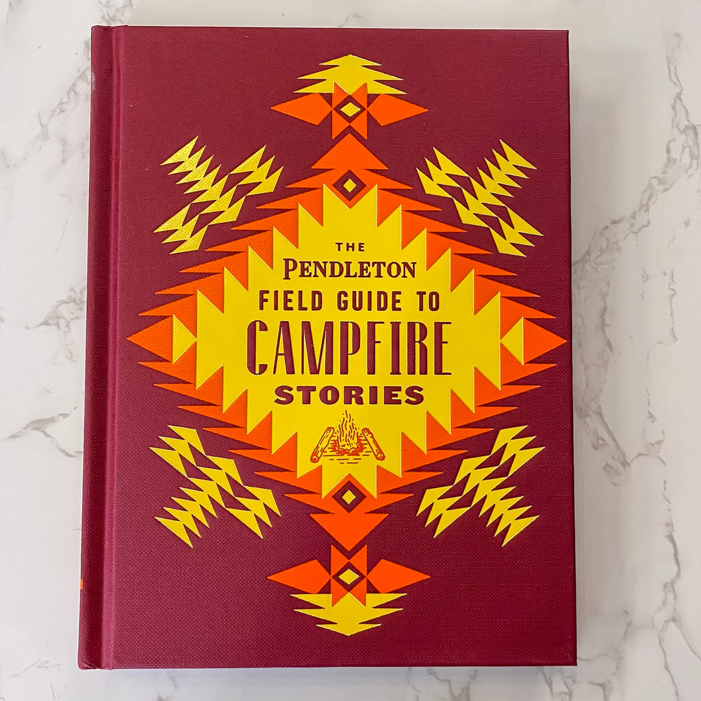 The Pendleton Field Guide to Campfire Stories - Lyla's: Clothing, Decor & More - Plano Boutique