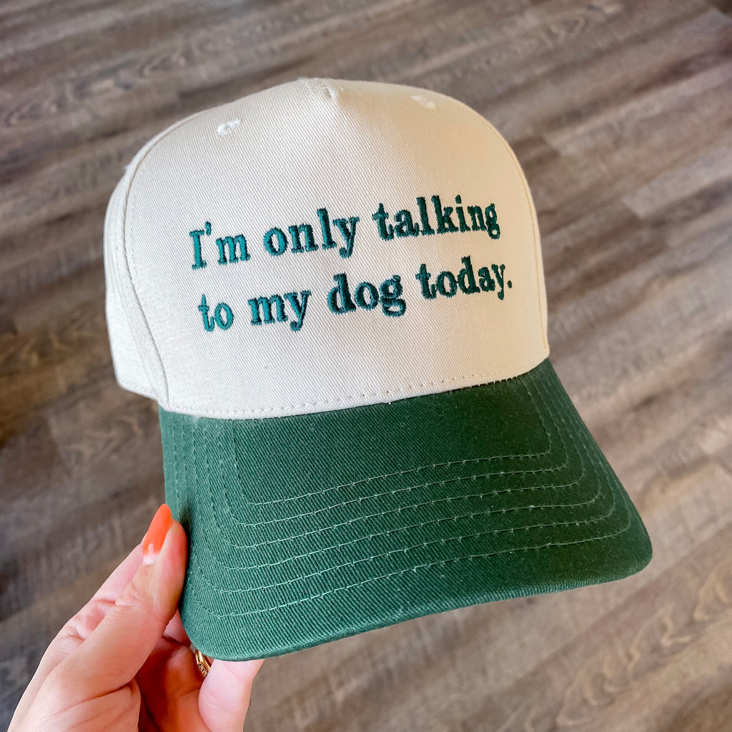 I'm Only Talking To My Dog Today Two Toned Green and Tan Vintage Baseball Hat - Lyla's: Clothing, Decor & More - Plano Boutique