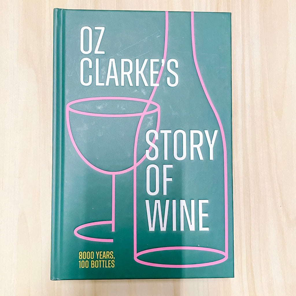 Oz Clarke’s Story of Wine: The updated and revised book of history for every wine lover - Lyla's: Clothing, Decor & More - Plano Boutique