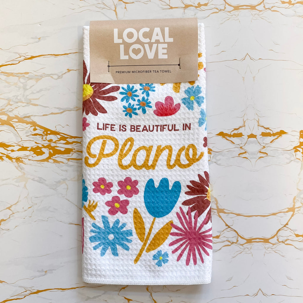 Life Is Beautiful in Plano Tea Towel - Lyla's: Clothing, Decor & More - Plano Boutique