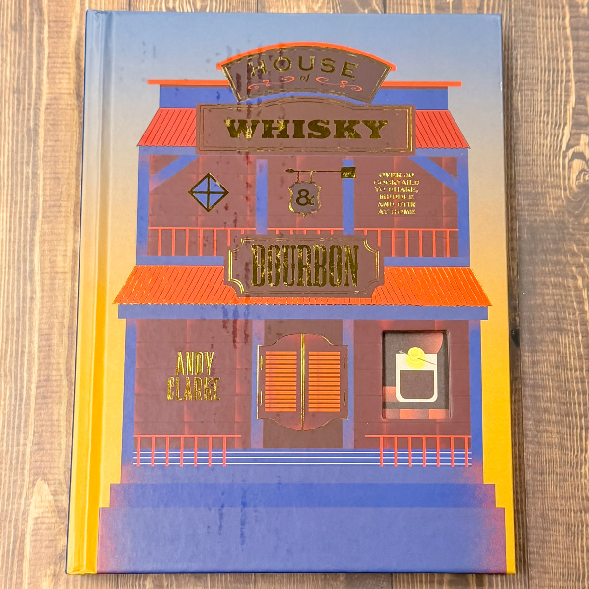House of Whisky and Bourbon: Over 40 Cocktails to Shake, Muddle and St ...