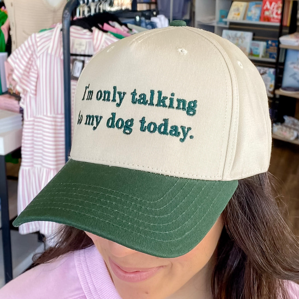 I'm Only Talking To My Dog Today Two Toned Green and Tan Vintage Baseball Hat - Lyla's: Clothing, Decor & More - Plano Boutique