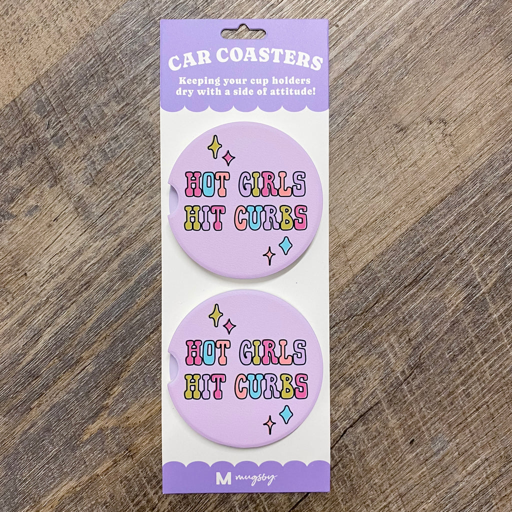 Hot Girls Hit Curbs Funny Car Coaster - Lyla's: Clothing, Decor & More - Plano Boutique
