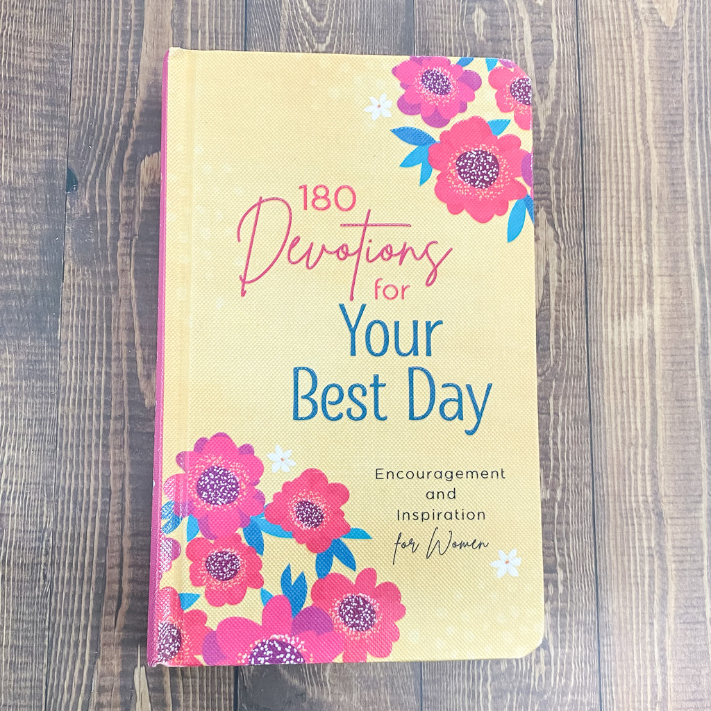 180 Devotions for Your Best Day: Encouragement and Inspiration for Women - Lyla's: Clothing, Decor & More - Plano Boutique