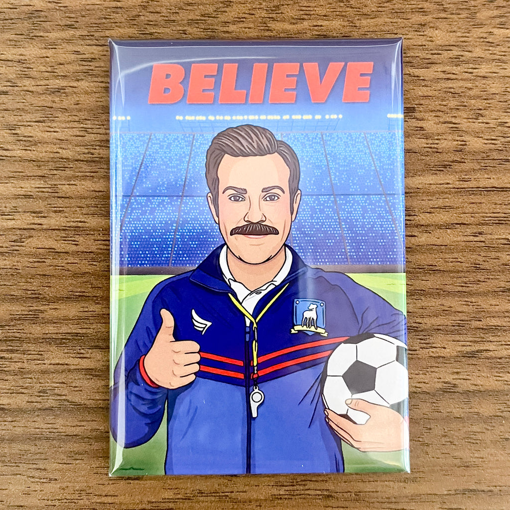 Magnet - Ted Lasso Believe - Lyla's: Clothing, Decor & More - Plano Boutique
