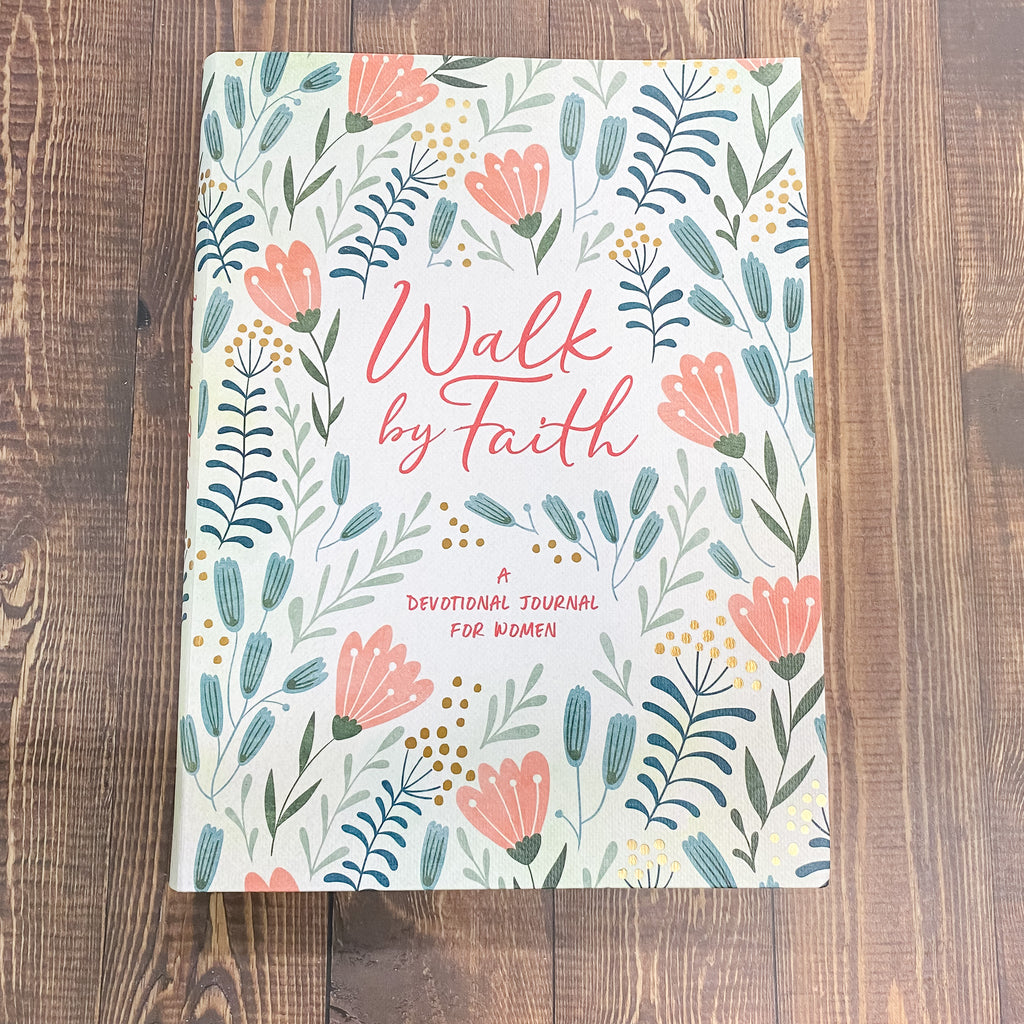 Walk by Faith: A Devotional Journal for Women - Lyla's: Clothing, Decor & More - Plano Boutique