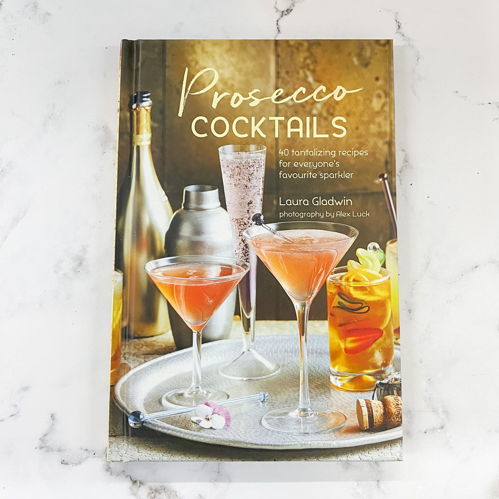 Prosecco Cocktails: 40 tantalizing recipes for everyone's favourite sparkler - Lyla's: Clothing, Decor & More - Plano Boutique