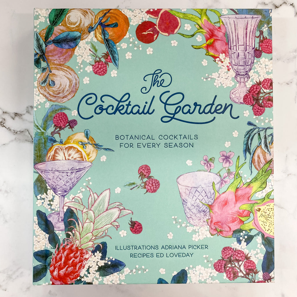 The Cocktail Garden: Botanical Cocktails for Every Season - Lyla's: Clothing, Decor & More - Plano Boutique