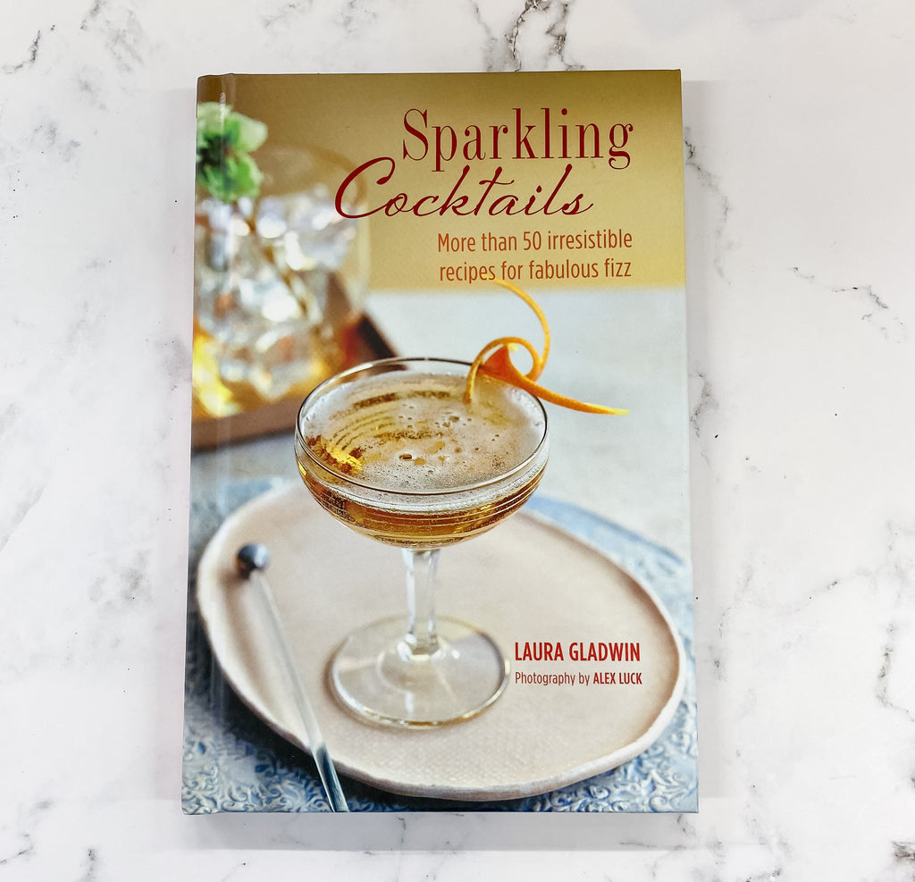 Sparkling Cocktails: More than 50 irresistible recipes for fabulous fizz - Lyla's: Clothing, Decor & More - Plano Boutique