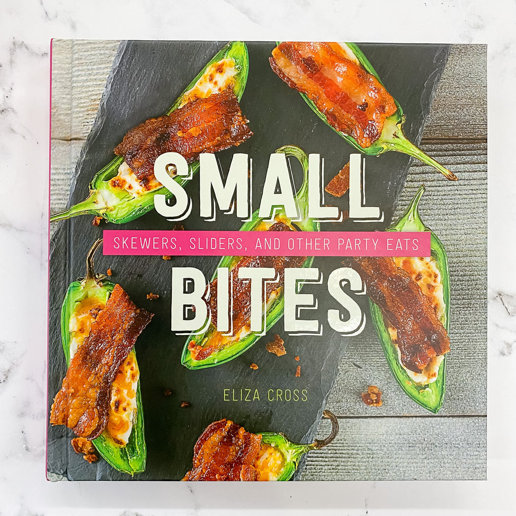 Small Bites: Skewers, Sliders, and Other Party Eats - Lyla's: Clothing, Decor & More - Plano Boutique
